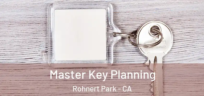 Master Key Planning Rohnert Park - CA