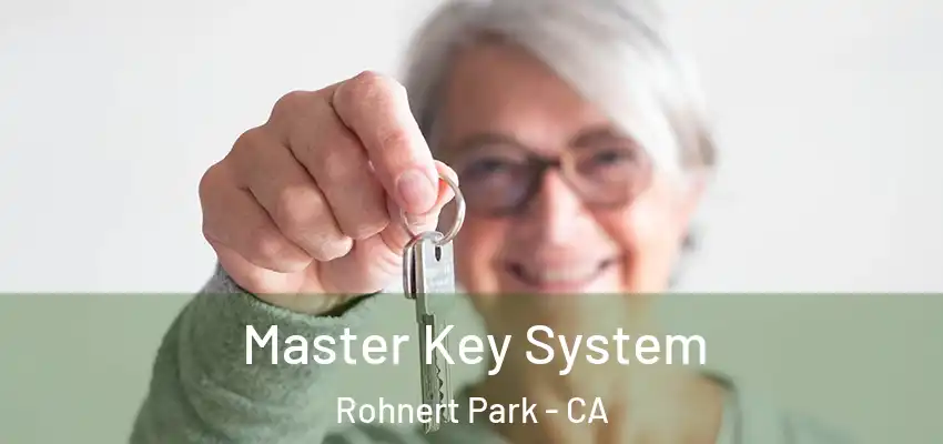  Master Key System Rohnert Park - CA